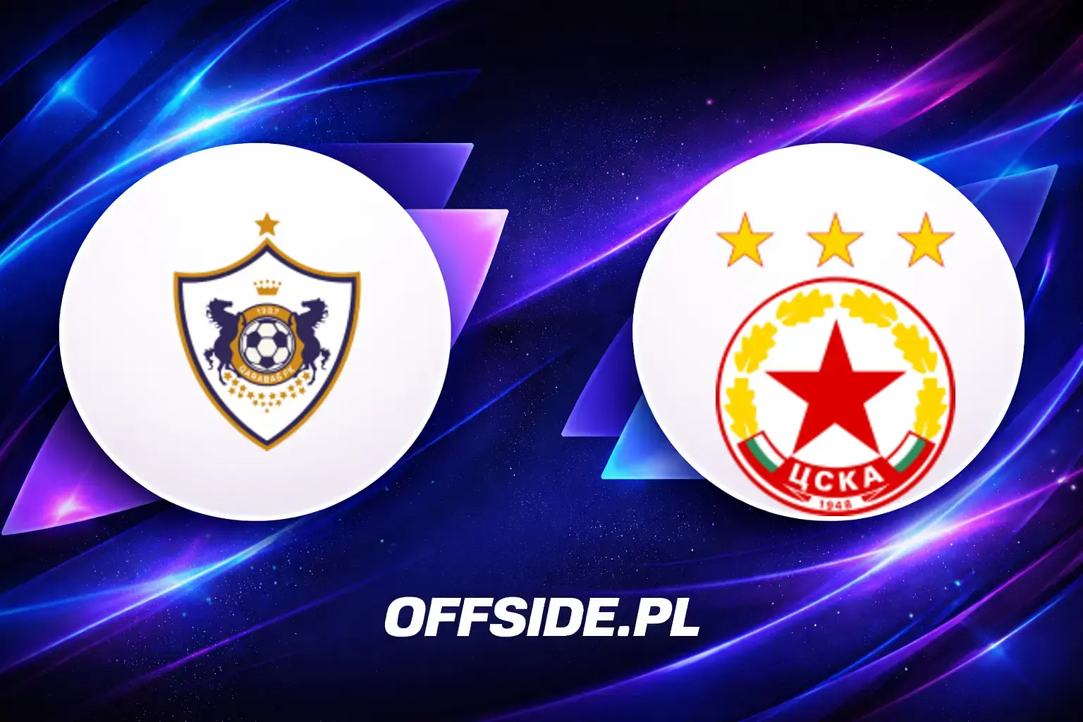Składy: Qarabag vs CSKA Sofia (23.07.2026)