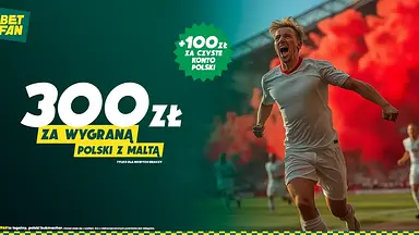 Zgarnij nawet 400 zł za wygraną Polski z Maltą!
