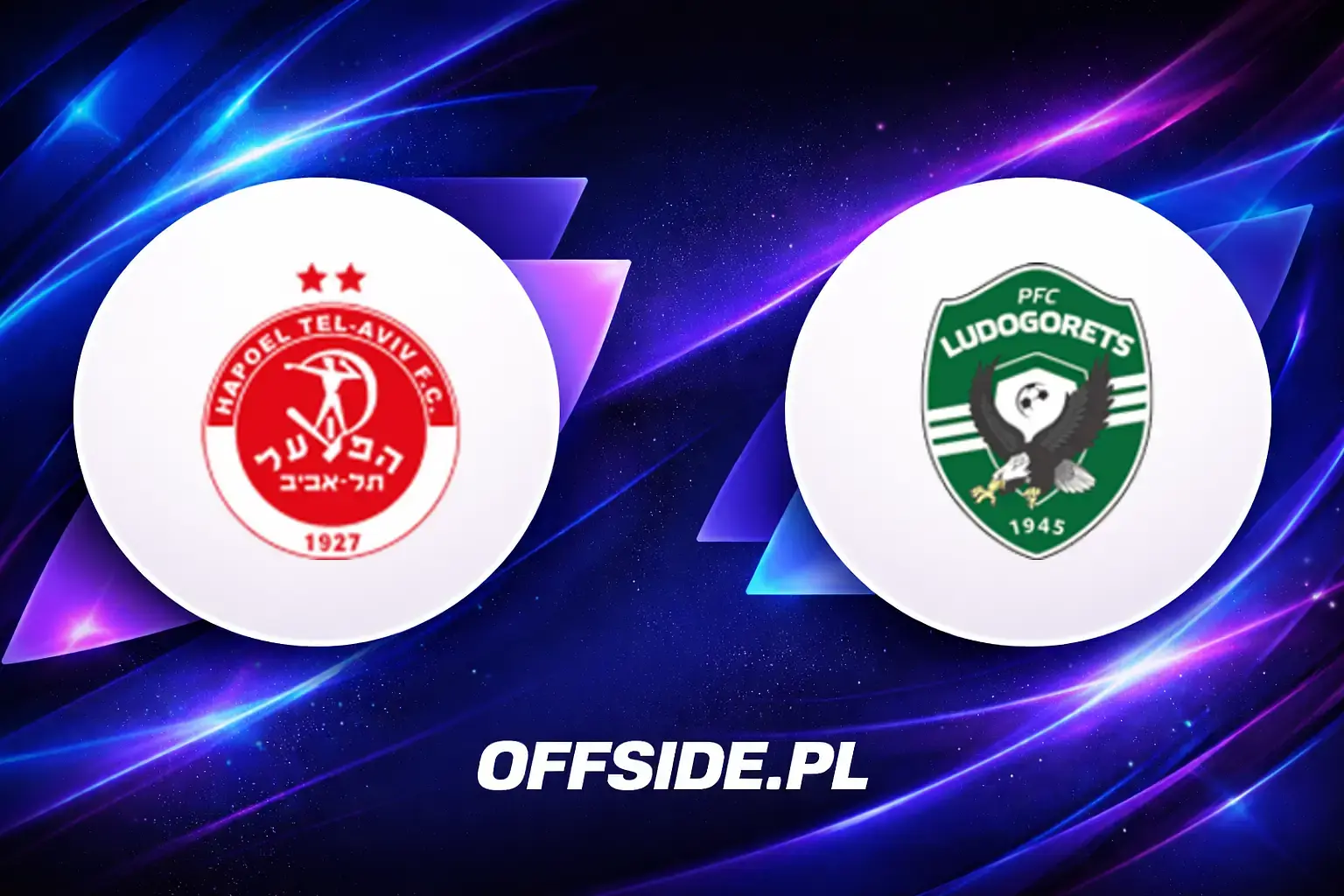 Składy: Hapoel Tel Aviv vs Ludogorets (23.07.2026)