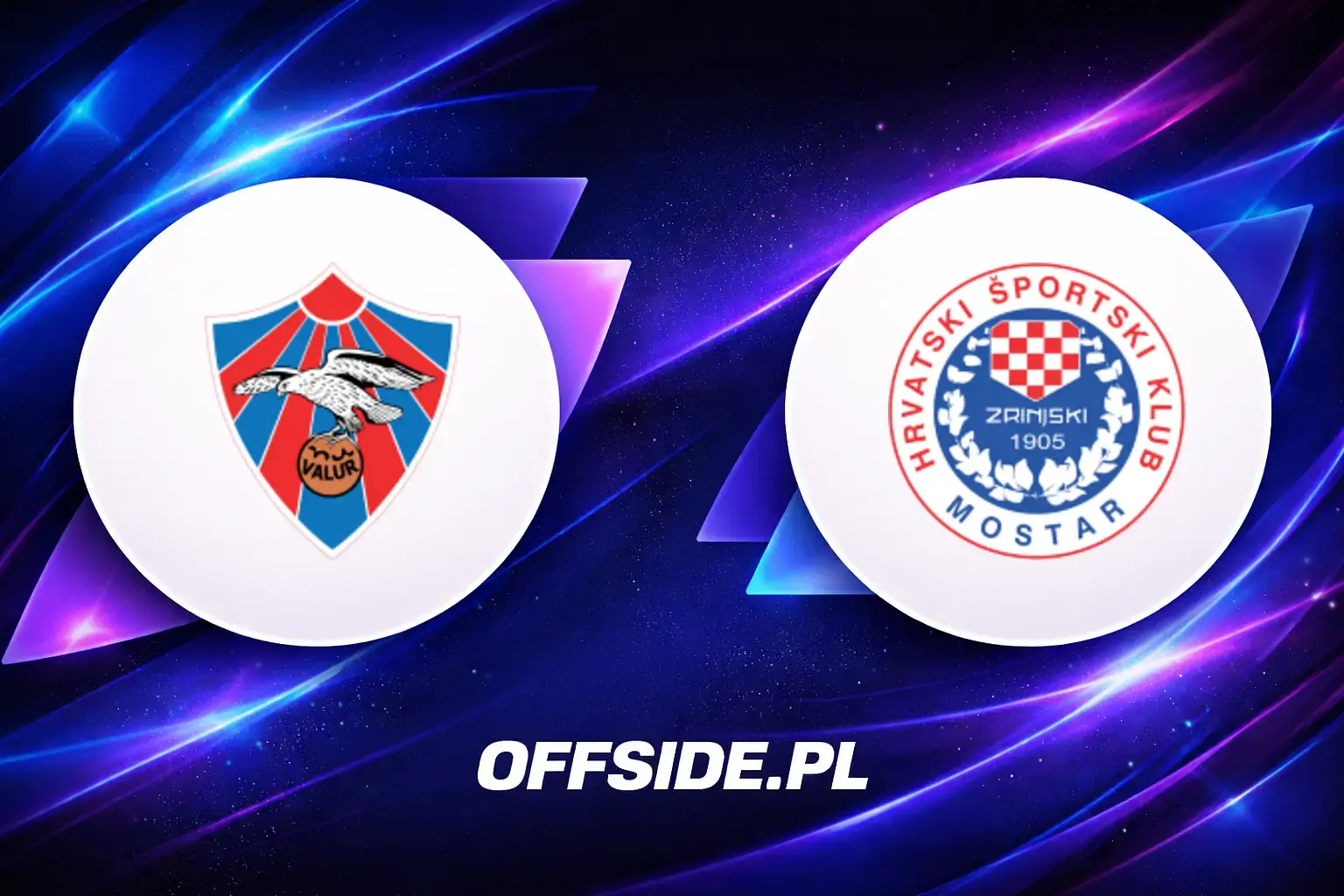Składy: Valur Reykjavik vs Zrinjski (23.07.2026)