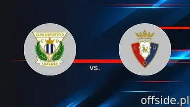 Leganes - Osasuna: gdzie oglądać? Transmisja | 07.04.2025
