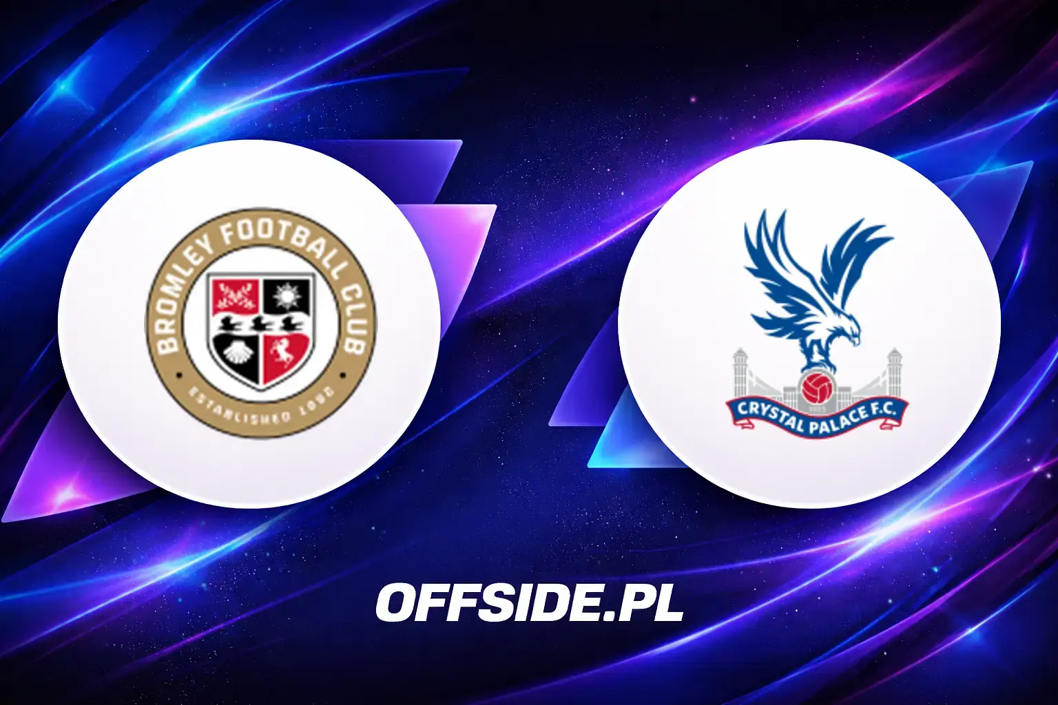 Składy: Bromley vs Crystal Palace (25.07.2026)