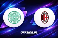 Celtic - AC Milan oficjalne składy