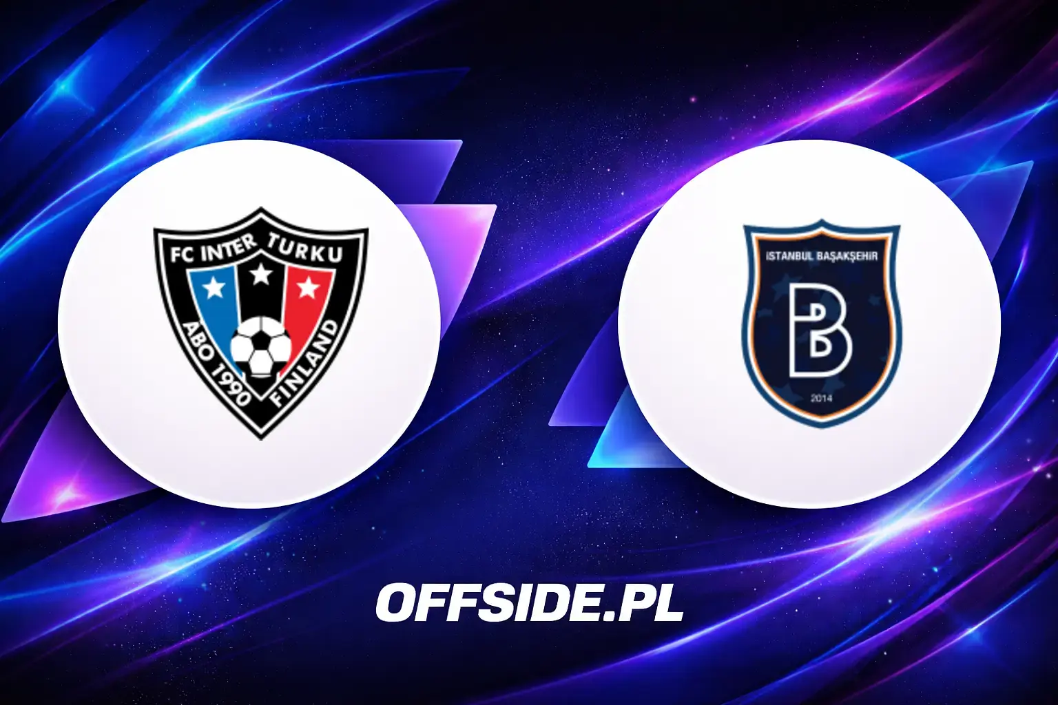 Składy: Inter Turku vs Istanbul Basaksehir (30.07.2026)