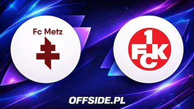 Metz - FC Kaiserslautern oficjalne składy
