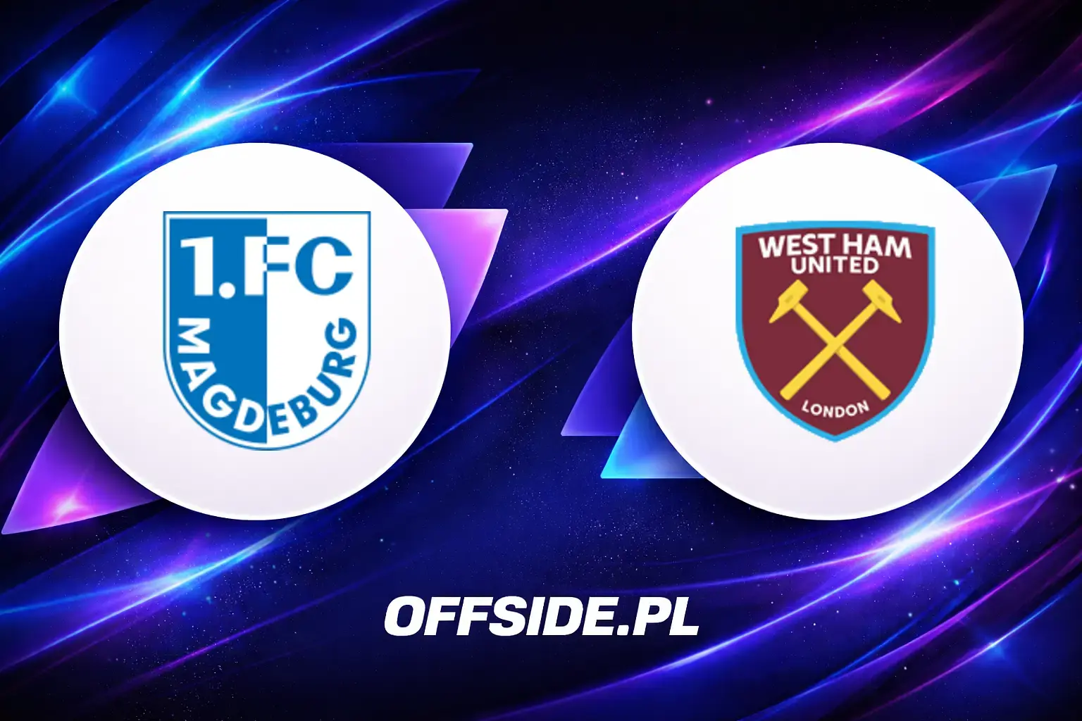 Składy: FC Magdeburg vs West Ham United (01.08.2026)