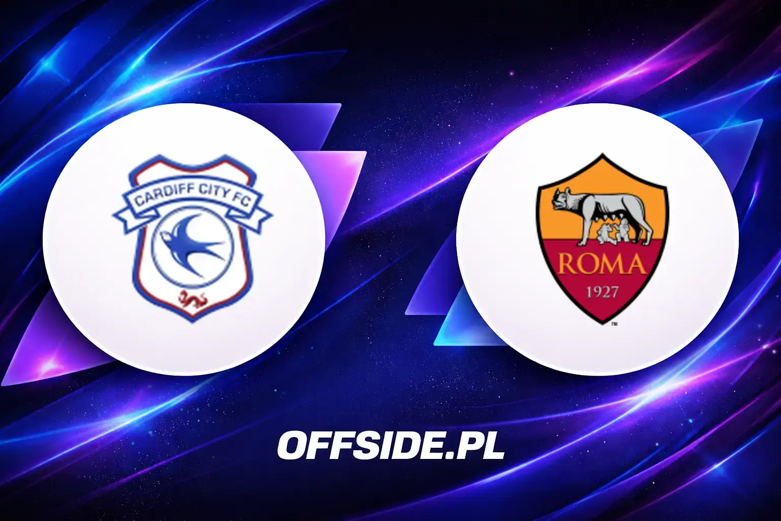 Składy: Cardiff vs Roma (01.08.2026)