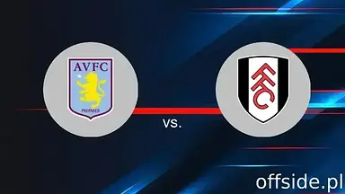 Aston Villa - Fulham: gdzie oglądać? Transmisja TV i Online | 03.05.2025