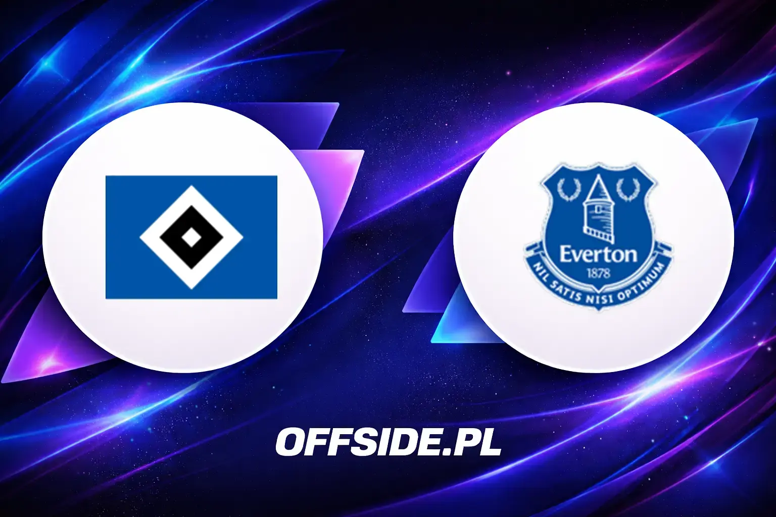 Składy: Hamburger SV vs Everton (01.08.2026)