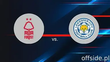 Nottingham Forest - Leicester: gdzie oglądać? Transmisja | 11.05.2025