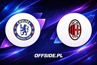 Chelsea Londyn - AC Milan transmisja. Gdzie obejrzeć sparing online i w TV 08.08.2026?