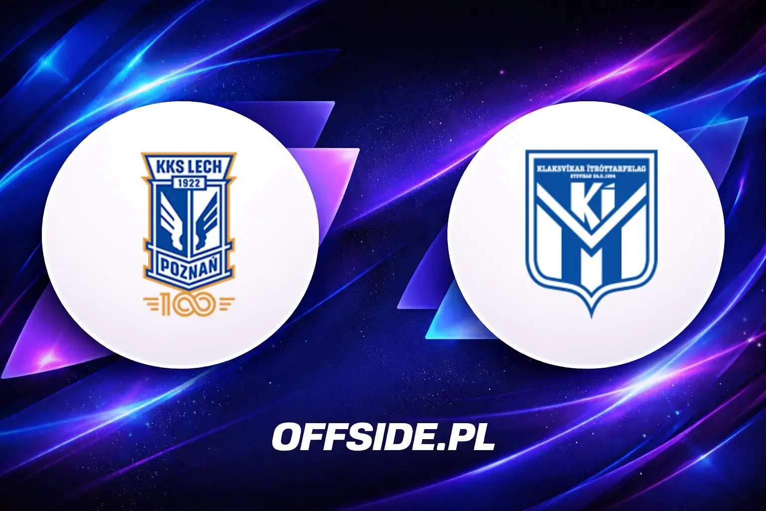 Składy: Lech Poznan vs KI Klaksvik (06.08.2026)
