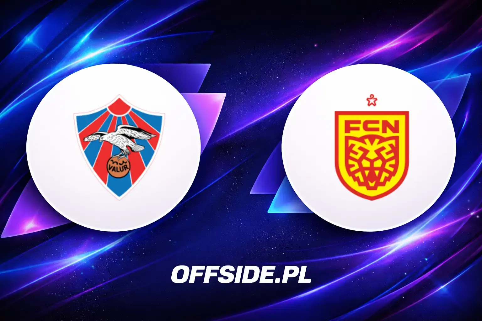 Składy: Valur Reykjavik vs FC Nordsjaelland (06.08.2026)