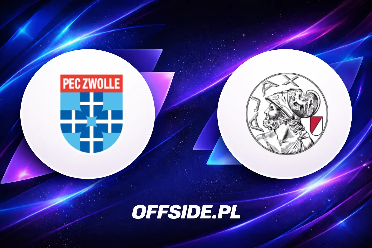 Składy: PEC Zwolle vs Ajax (09.08.2026)