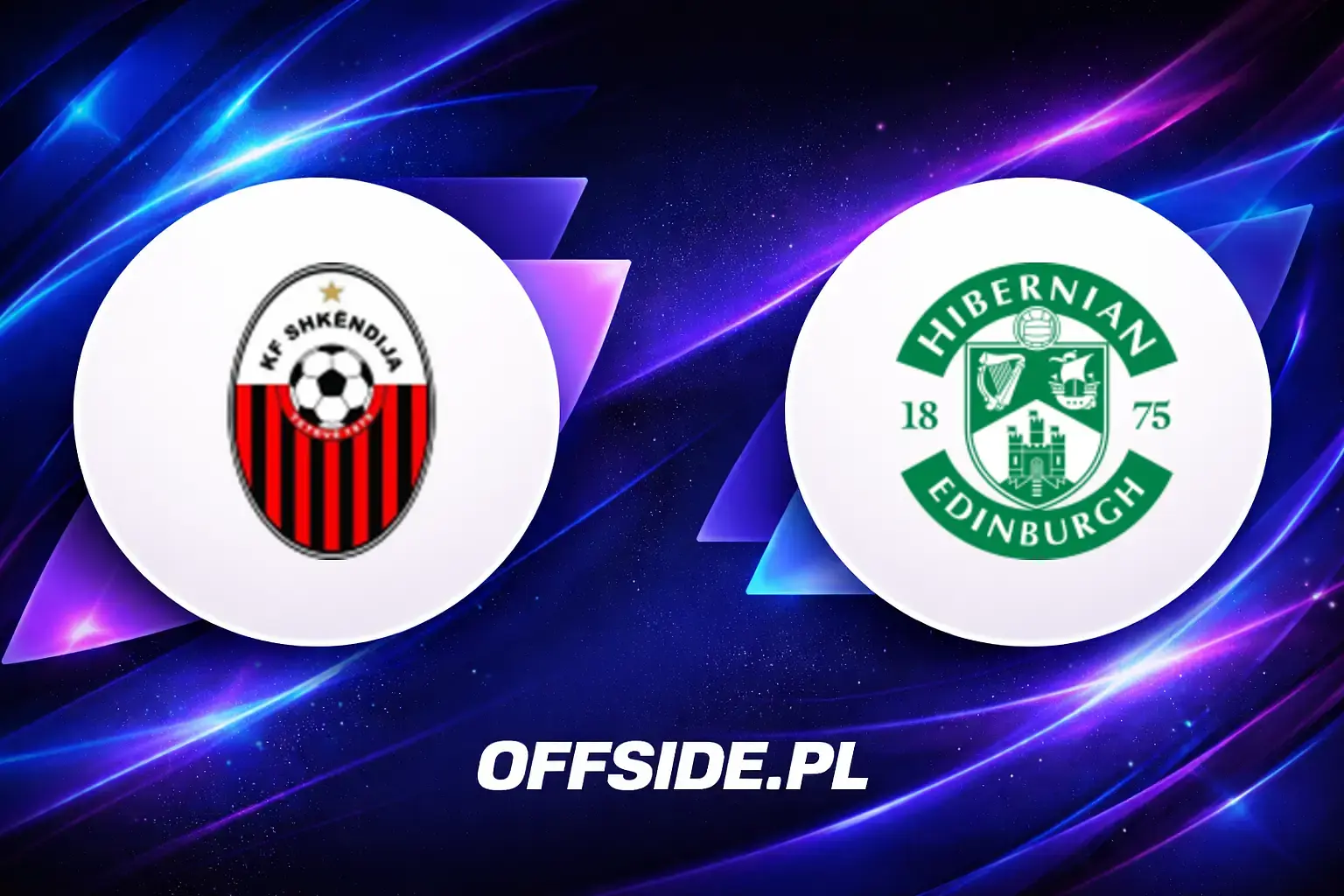 Składy: Shkendija vs Hibernian (13.08.2026)