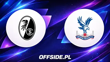 SC Freiburg – Crystal Palace transmisja TV i online. Gdzie oglądać sparing w sobotę 15.08.2026?