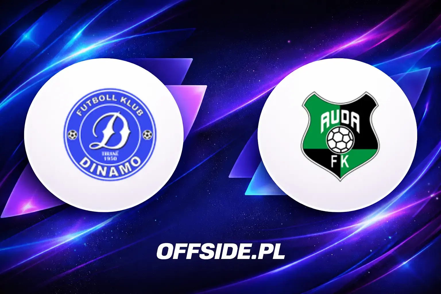 Składy: Dinamo Tirana vs Auda (13.08.2026)
