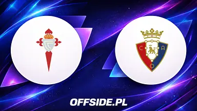 Celta Vigo - Osasuna: gdzie obejrzeć transmisję? Kursy, układ sił i zapowiedź 16.08.2026, La Liga