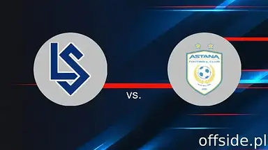 Lausanne - FC Astana: transmisja, gdzie oglądać? | 07.08.2025