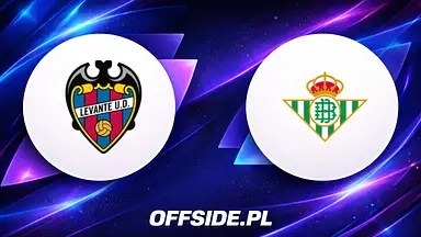 Levante - Real Betis transmisja. Gdzie obejrzeć mecz La Liga 29.08.2026 online i w TV?