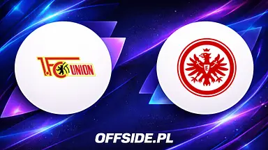 Union Berlin – Eintracht Frankfurt: transmisja, gdzie oglądać mecz Bundesliga 29.08.2026