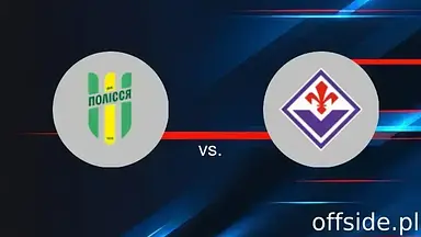 Polessya - Fiorentina: gdzie oglądać? Transmisja TV i Online | 21.08.2025