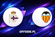 Deportivo La Coruna - Valencia oficjalne składy