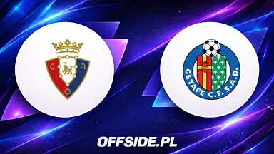 Osasuna - Getafe oficjalne składy