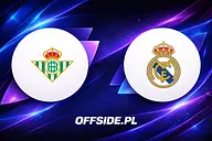 Real Betis - Real Madryt oficjalne składy