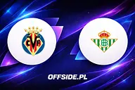 Villarreal – Real Betis: zapowiedź meczu La Liga. Żółta łódź pod presją