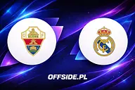 Elche – Real Madryt: wielki wieczór w Martínez Valero. Typ, kurs i zapowiedź meczu