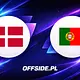 Dania - Portugalia: gdzie oglądać? Transmisja TV i online