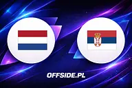 Holandia - Serbia: gdzie oglądać? Transmisja TV i online