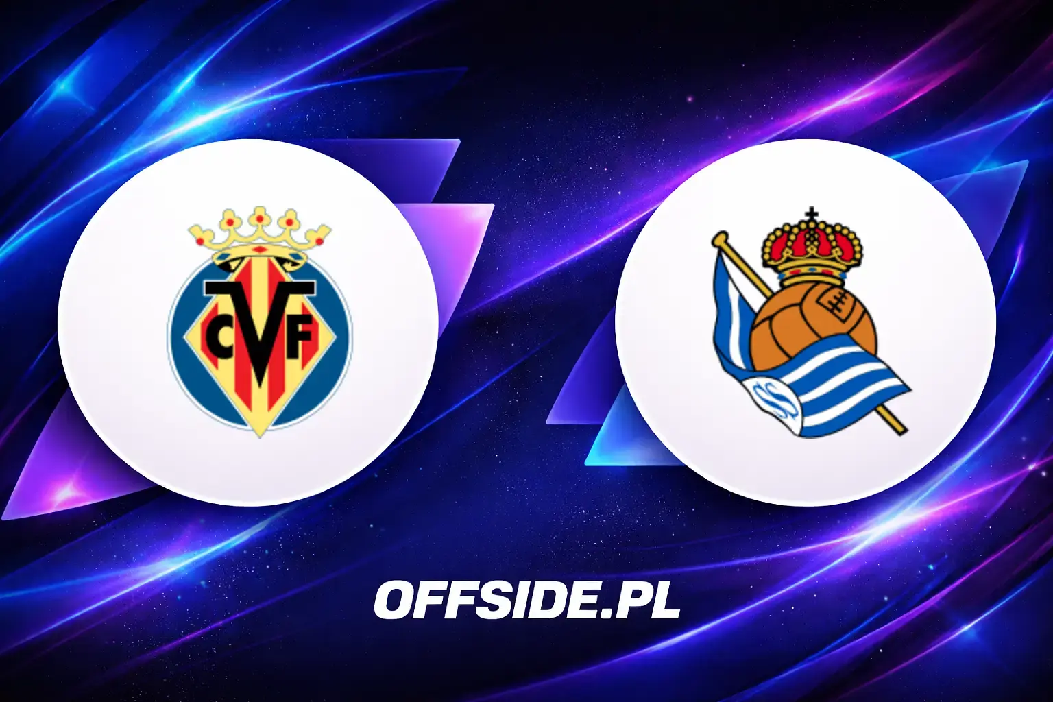 Villarreal - Real Sociedad oficjalne składy