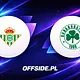 Real Betis - Panathinaikos oficjalne składy