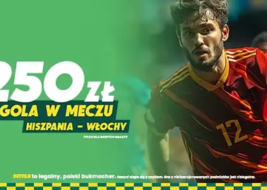 250 ZŁ ZA GOLA W MECZU HISZPANIA - WŁOCHY