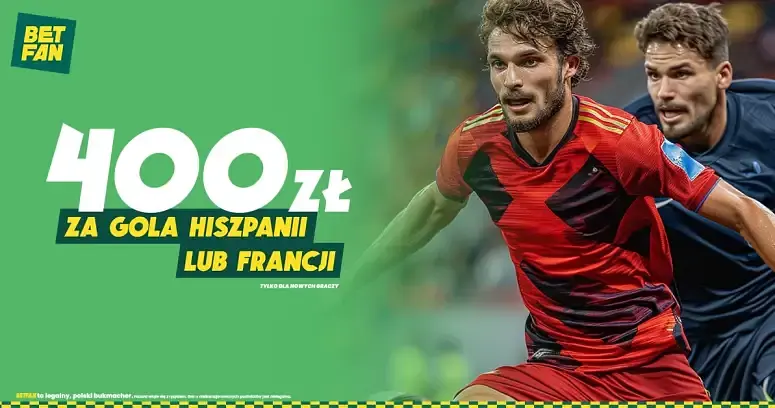400 zł za gola w meczu Hiszpania - Francja