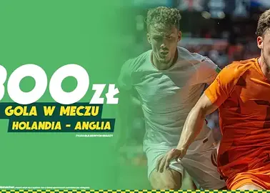 300 zł za gola w meczu Holandia - Anglia