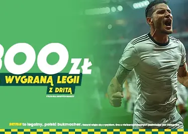 300 zł za wygraną Legii z Dritą