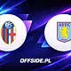 Bologna - Aston Villa oficjalne składy