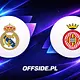 Poznaj oceny za mecz Real Madryt z Girona