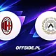 AC Milan - Udinese oficjalne składy