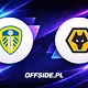 Leeds - Wolverhampton: transmisja, gdzie oglądać? | 18.04.2026