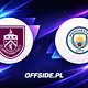 Burnley - Manchester City oficjalne składy