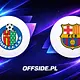 Getafe - FC Barcelona oficjalne składy