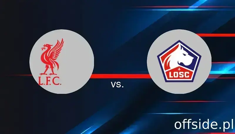 Transmisja Liverpool - Lille: gdzie oglądać? | 21.01.2025
