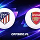 Atletico Madryt - Arsenal Londyn oficjalne składy
