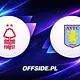 Znamy skład Nottingham Forest na mecz z Aston Villa