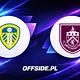 Leeds - Burnley oficjalne składy