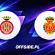 Girona - RCD Mallorca oficjalne składy